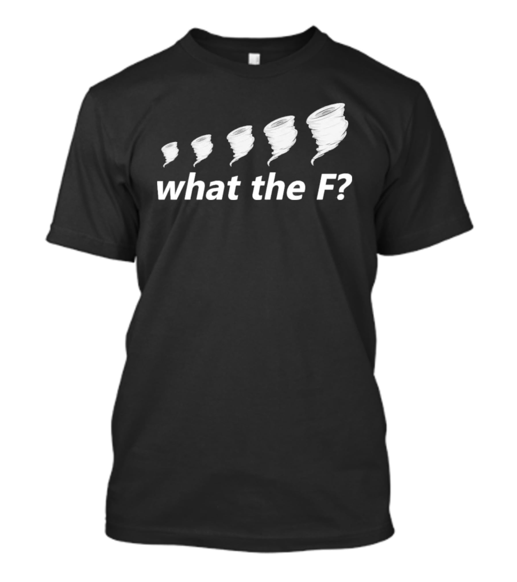 Reed Timmer Tornado What The F Storm Chaser Humor T-Shirt