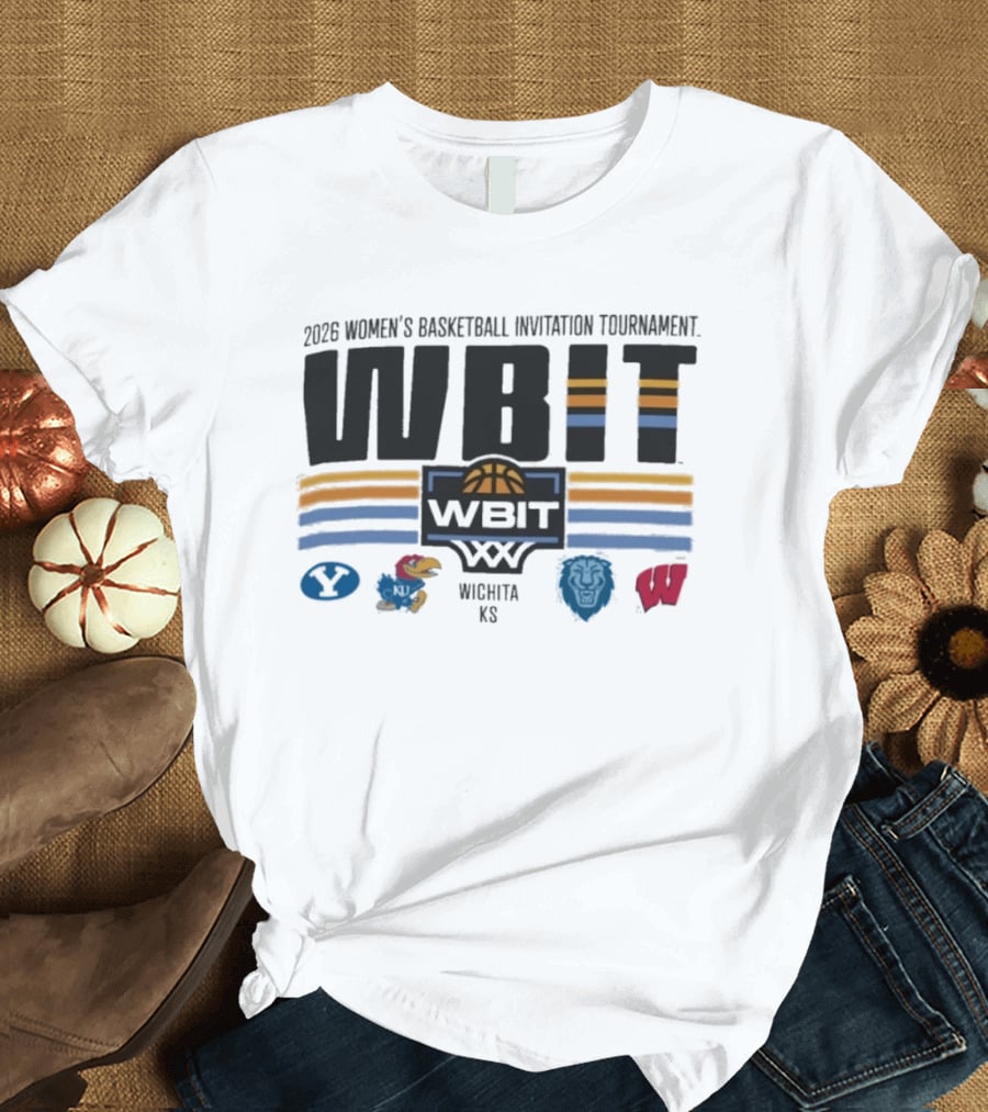 2026 WBIT Women's Basketball Invitation Tournament Wichita KS BYU Jayhawks Lions Badgers T-Shirt