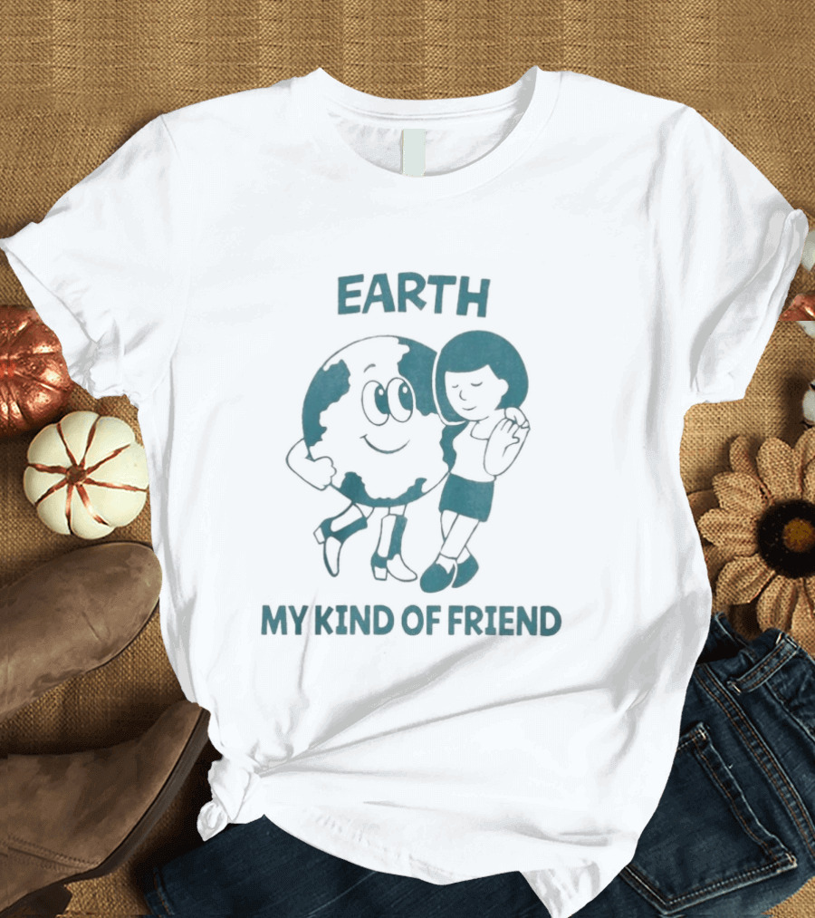 Earth My Kind Of Friend Cartoon Character and Girl Hugging T-Shirt