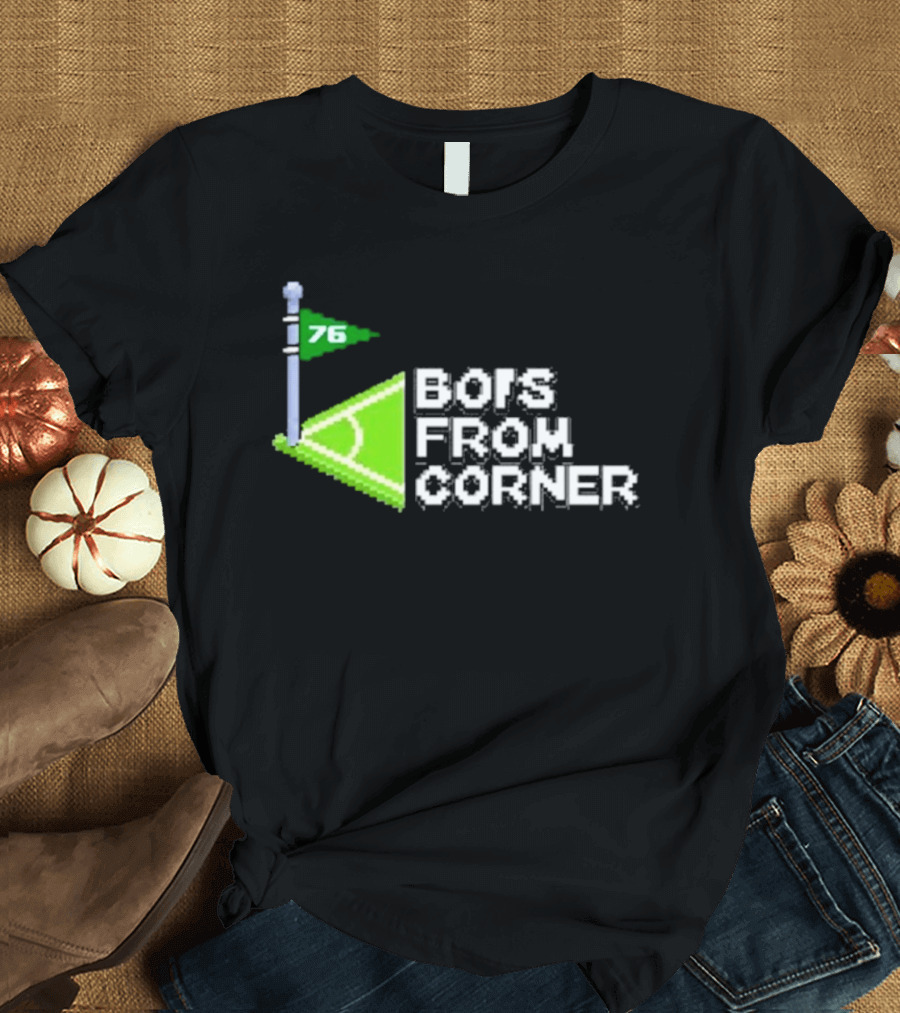 76 Bors From Corner Soccer Field T-Shirt