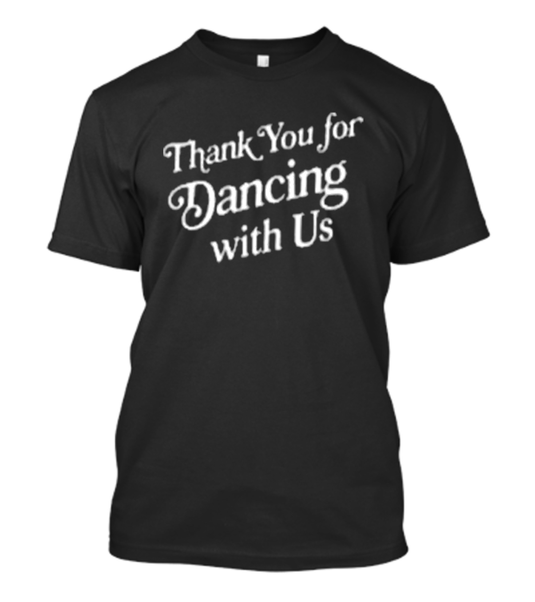 Thank You For Dancing With Us Breakaway T-Shirt