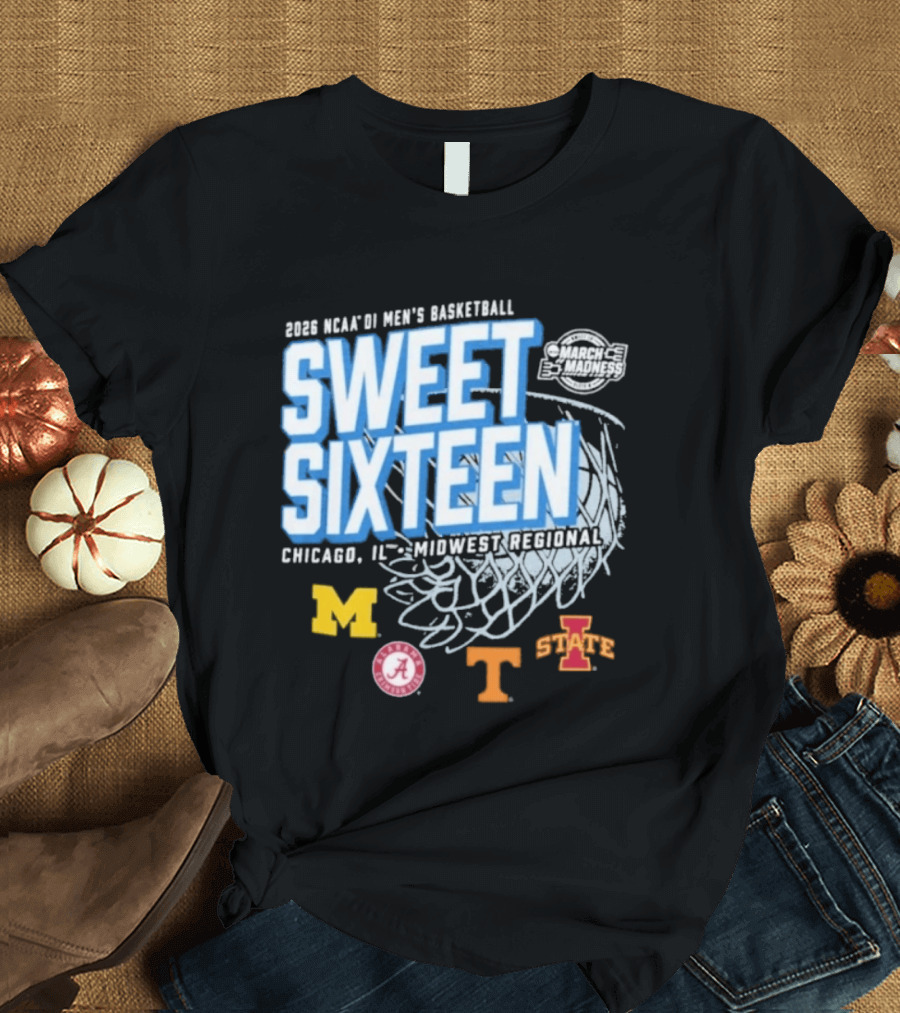 2026 NCAA DI Men's Basketball Sweet Sixteen Chicago IL Midwest Regional Michigan Alabama Tennessee Iowa State T-Shirt