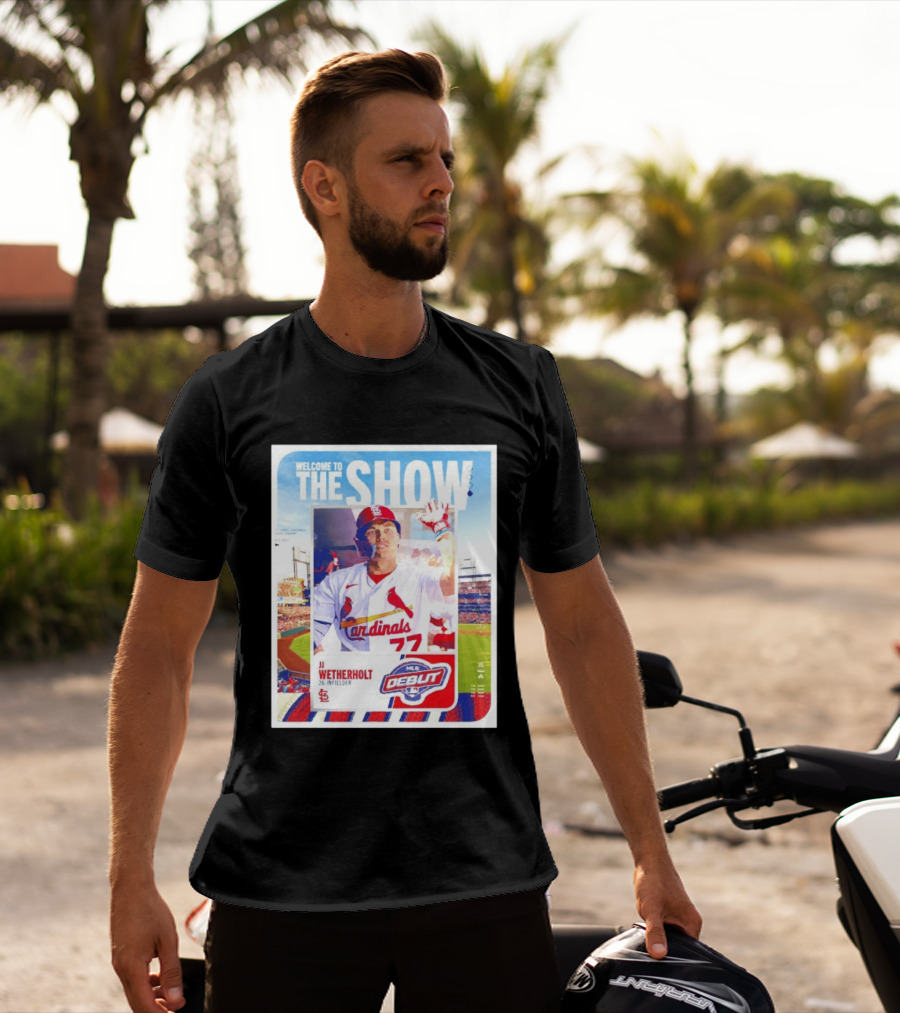 Welcome To The Show JJ Wetherholt St. Louis Cardinals MLB Debut 77 Topps 26 Infielder T-Shirt
