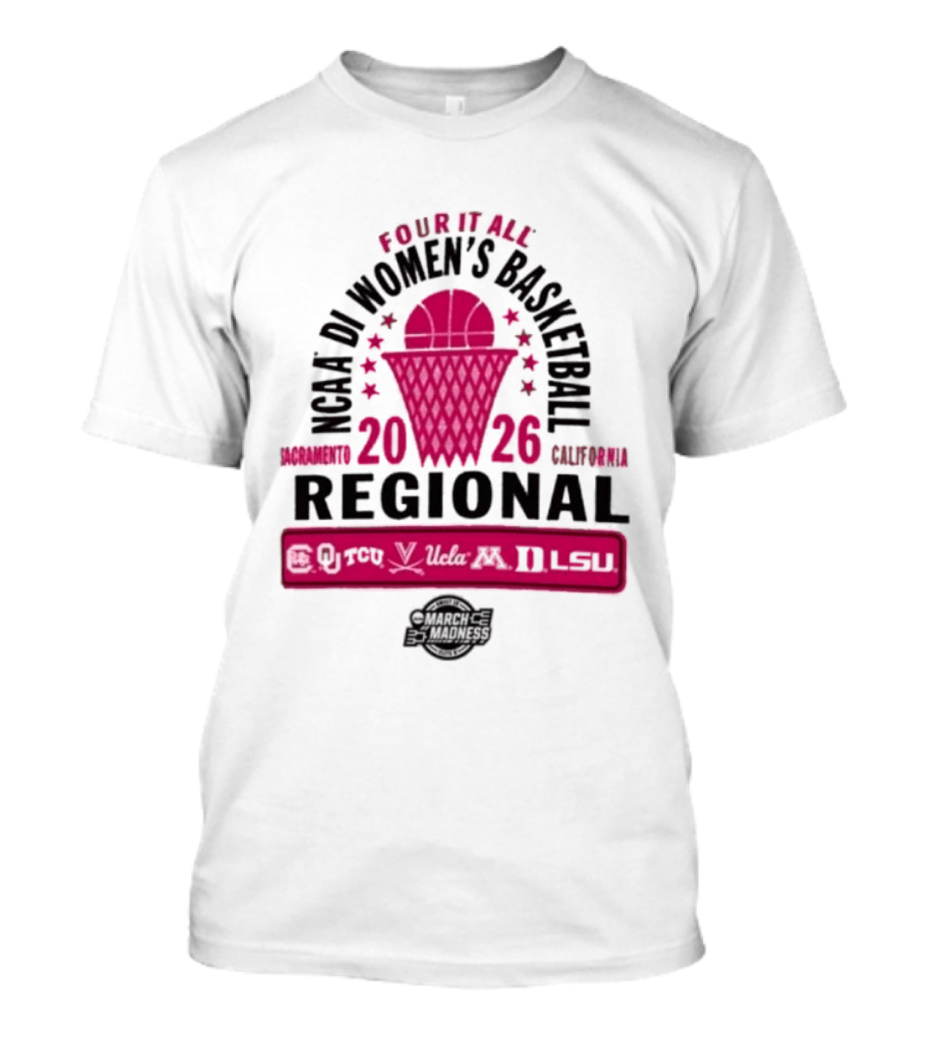 2026 NCAA DI Women's Basketball Regional Sacramento Four It All California UCLA T-Shirt