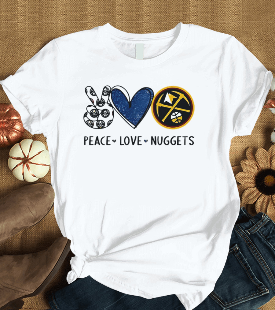 Peace Love Nuggets Denver Basketball Fan T-Shirt