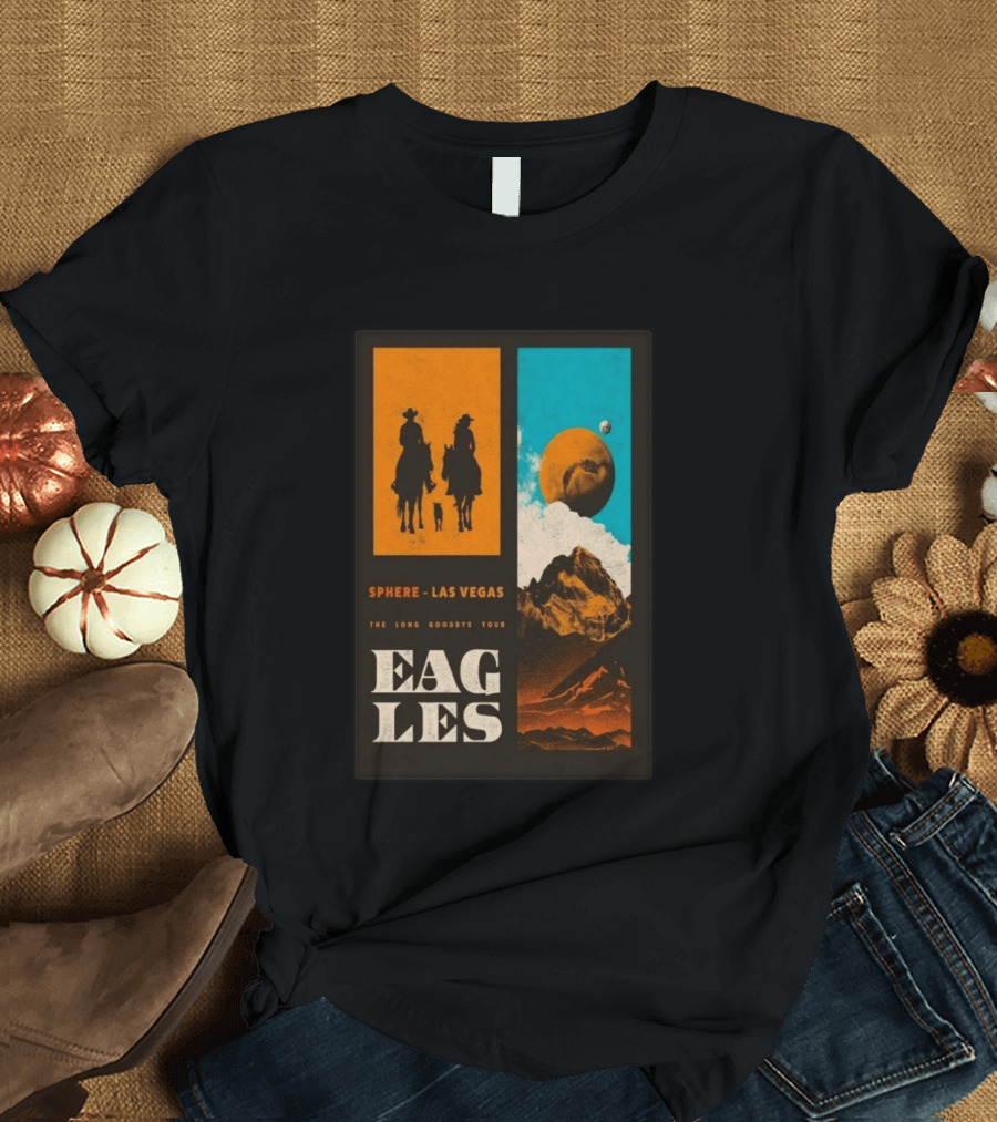 Eagles The Long Goodbye Tour 2026 Sphere Las Vegas Cowboys And Mountains T-Shirt