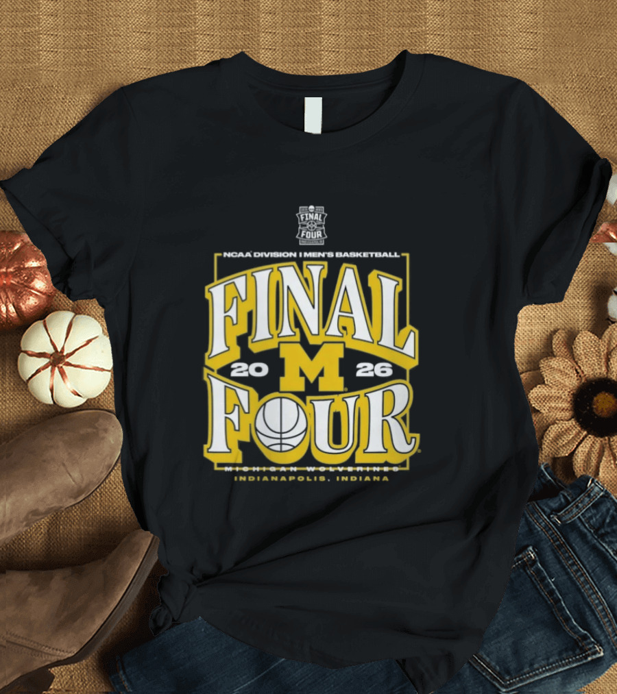 Indiana NCAA Men's Basketball Michigan Wolverines Final Four 2026 March Madness T-Shirt