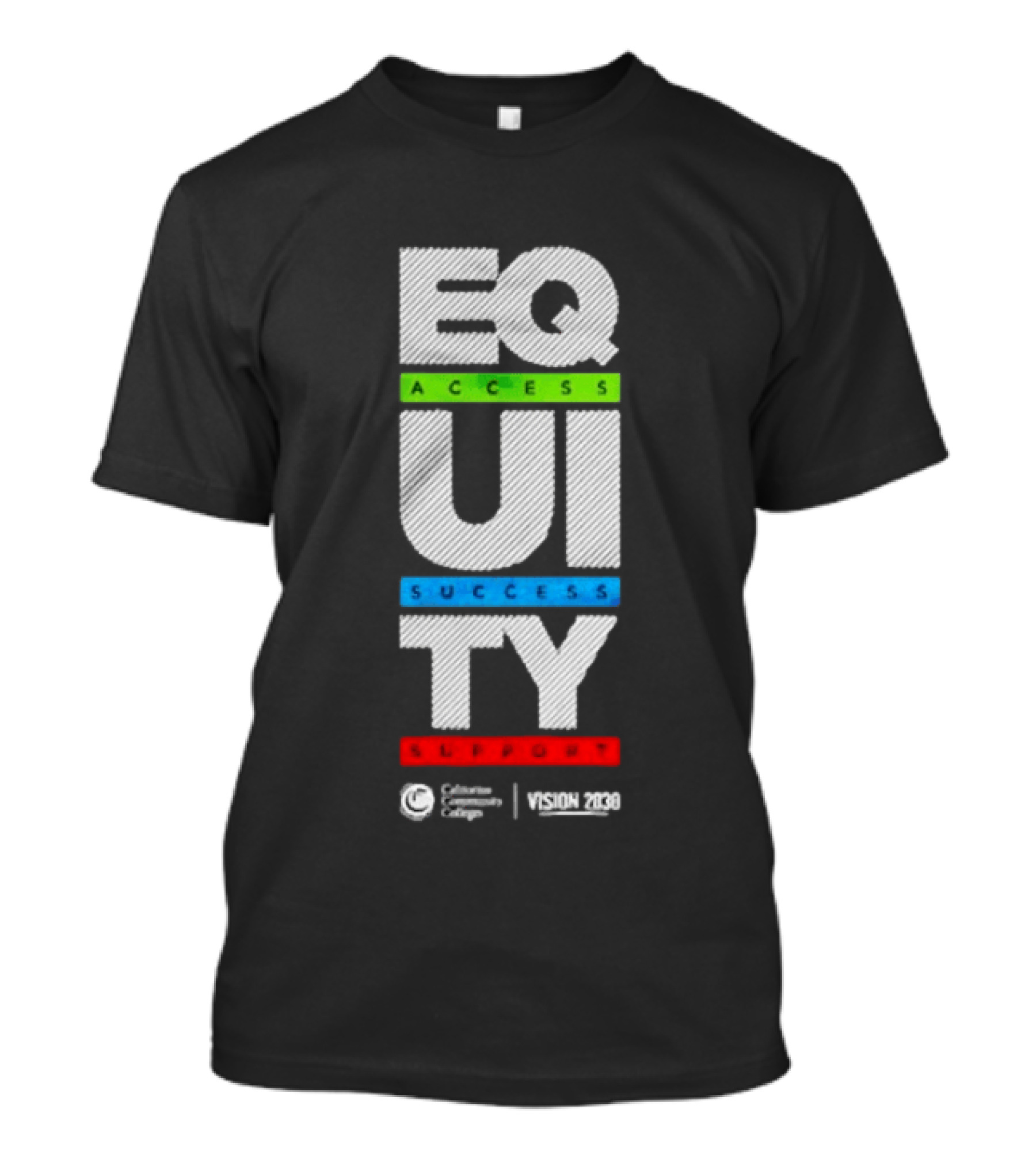 Equity Access Success Support California Community Colleges Vision 2030 T-Shirt