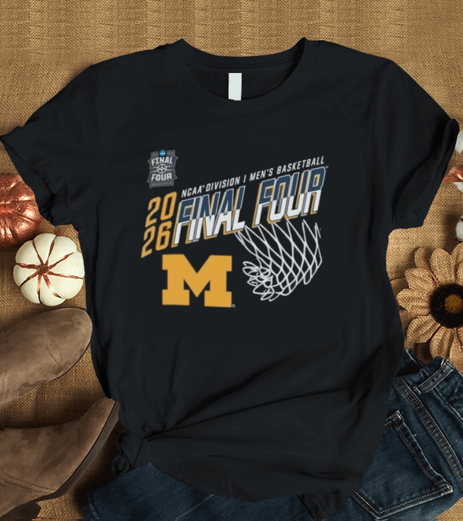 Michigan Wolverines 2026 NCAA Men's Basketball Final Four March Madness T-Shirt