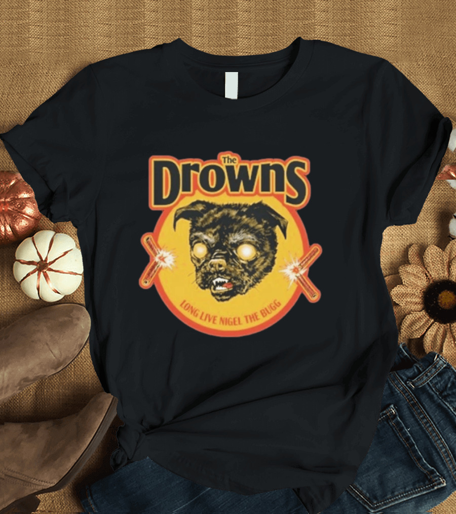 The Drowns Long Live Nigel The Bugg T-Shirt