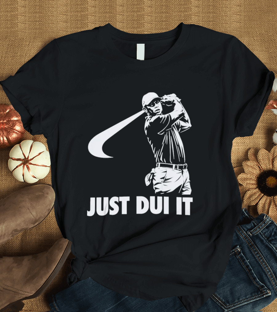 JUST DUI IT Tiger Woods Golf T-Shirt