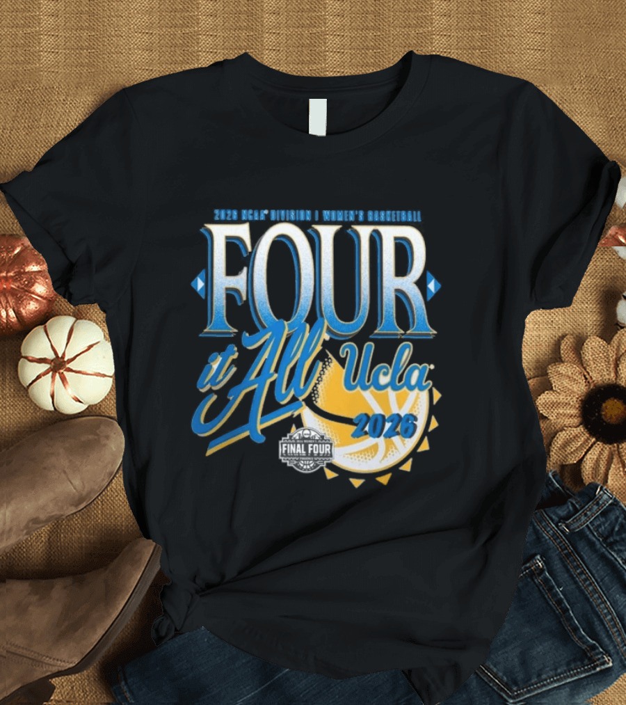 UCLA Bruins Final Four Women's Basketball 2026 NCAA March Madness Move It All T-Shirt