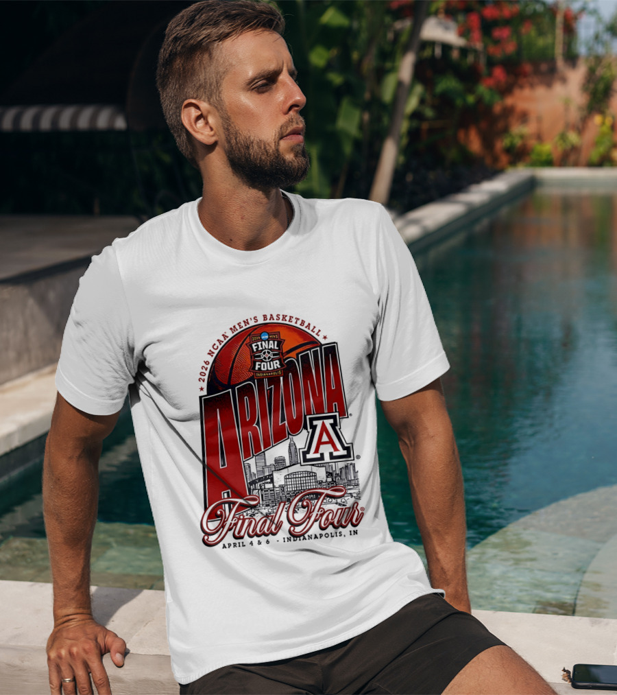 2026 NCAA Men's Basketball Final Four Arizona Wildcats April 4 Indianapolis T-Shirt
