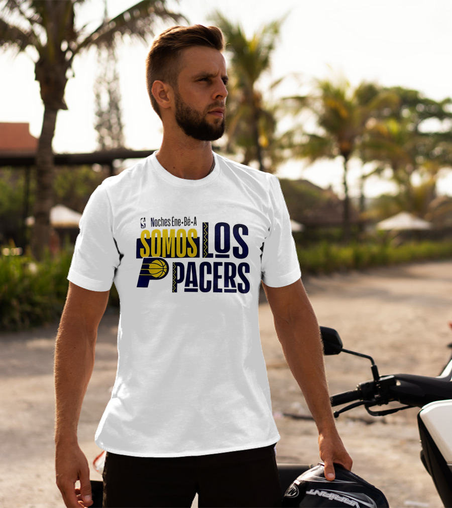 Noches Éne Bé A Indiana Pacers Somos Los Pacers NBA T-Shirt