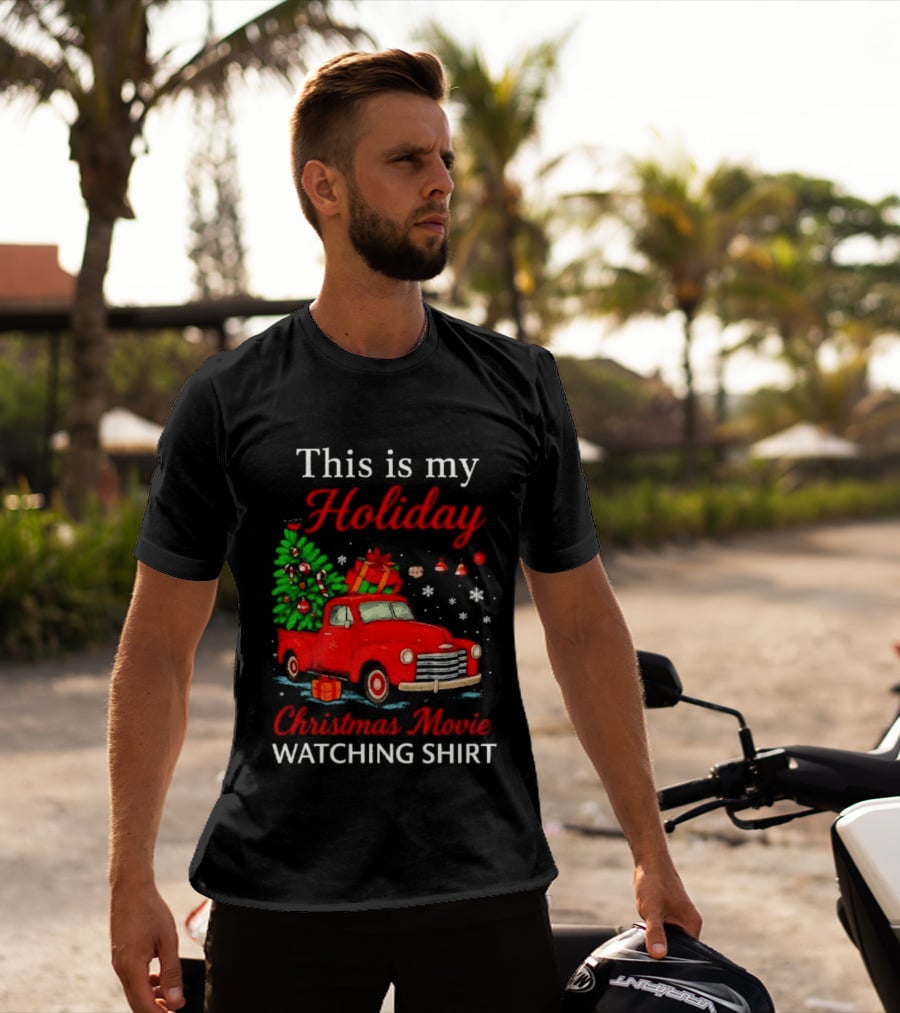 This Is My Holiday Christmas Movie Ing Red Truck Snowflakes T-Shirt