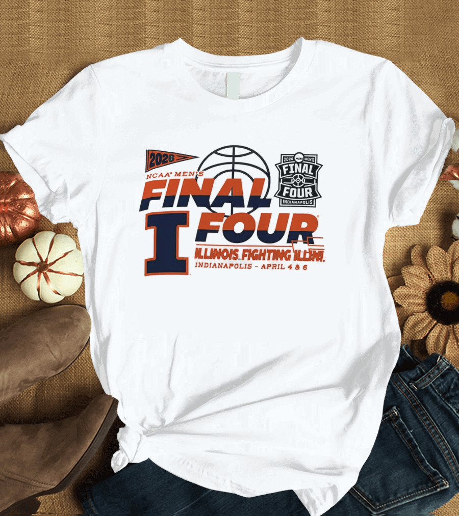 2026 NCAA Men's Final Four Illinois Fighting Illini Indianapolis April 4 & 6 T-Shirt