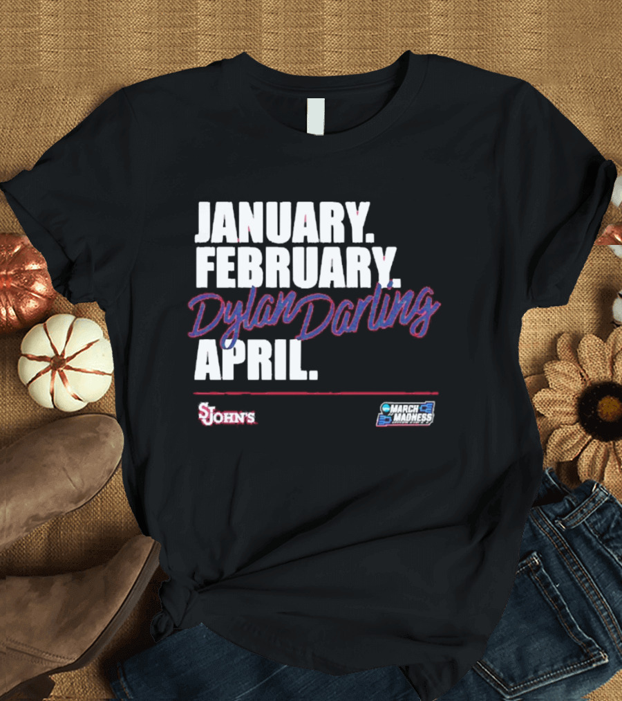 January February Dylan Darling April St John's Basketball 2026 March Madness T-Shirt