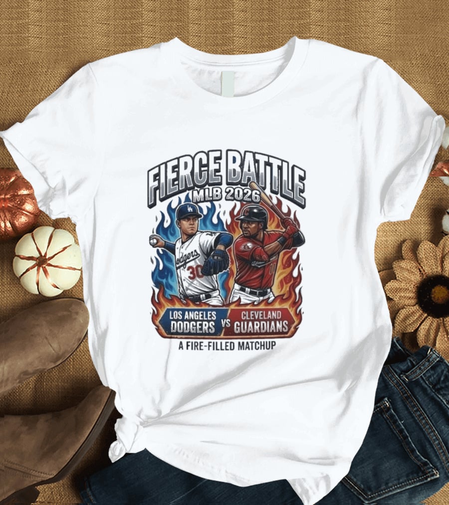 Fierce Battle MLB 2026 Los Angeles Dodgers Vs Cleveland Guardians Fire Filled Matchup T-Shirt