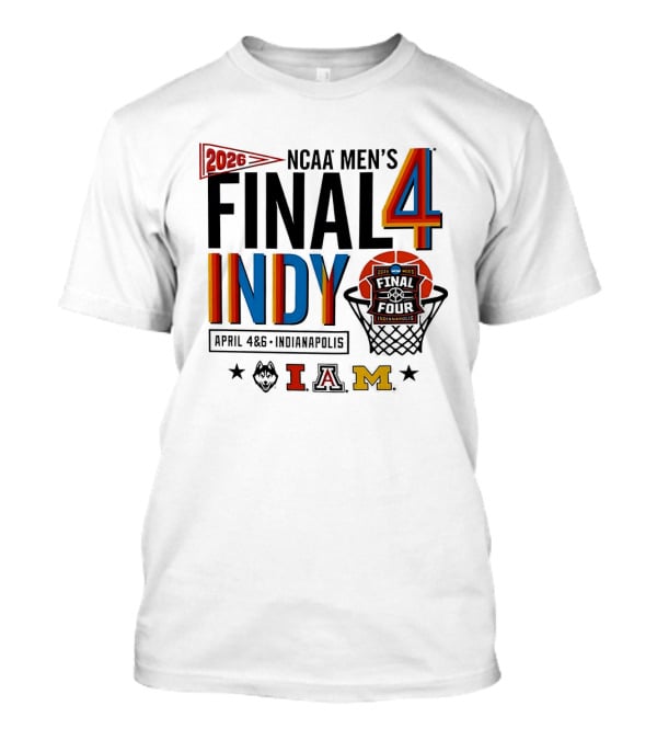 2026 NCAA Men's Final Four Indy April 4 6 Indianapolis Basketball Event T-Shirt