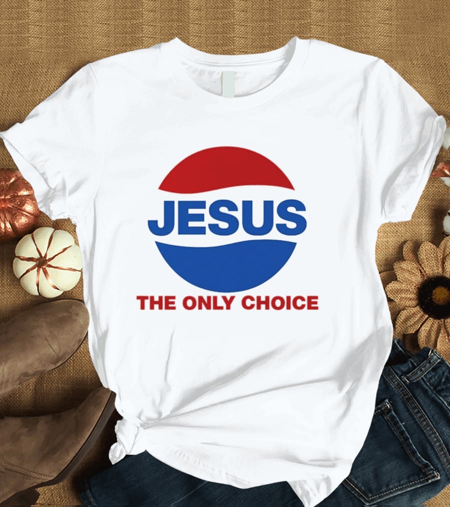 Jesus The Only Choice Pepsi T-Shirt