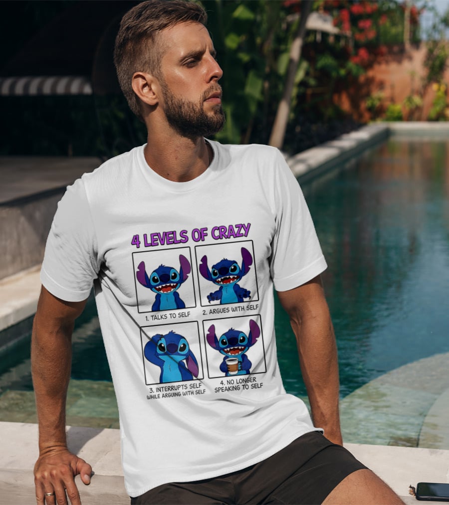 4 Levels Of Crazy Featuring Stitch Talks Argues Interrupts With Self T-Shirt