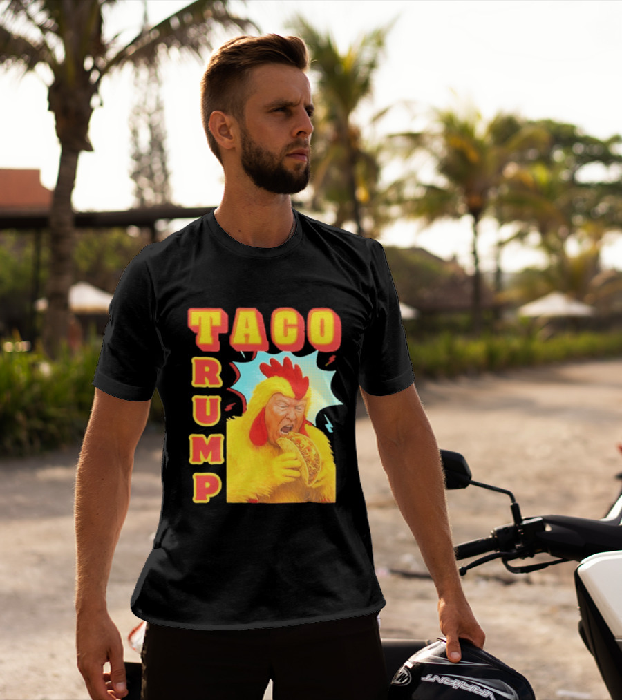 Taco Trump Chicken Costume Eating Taco T-Shirt