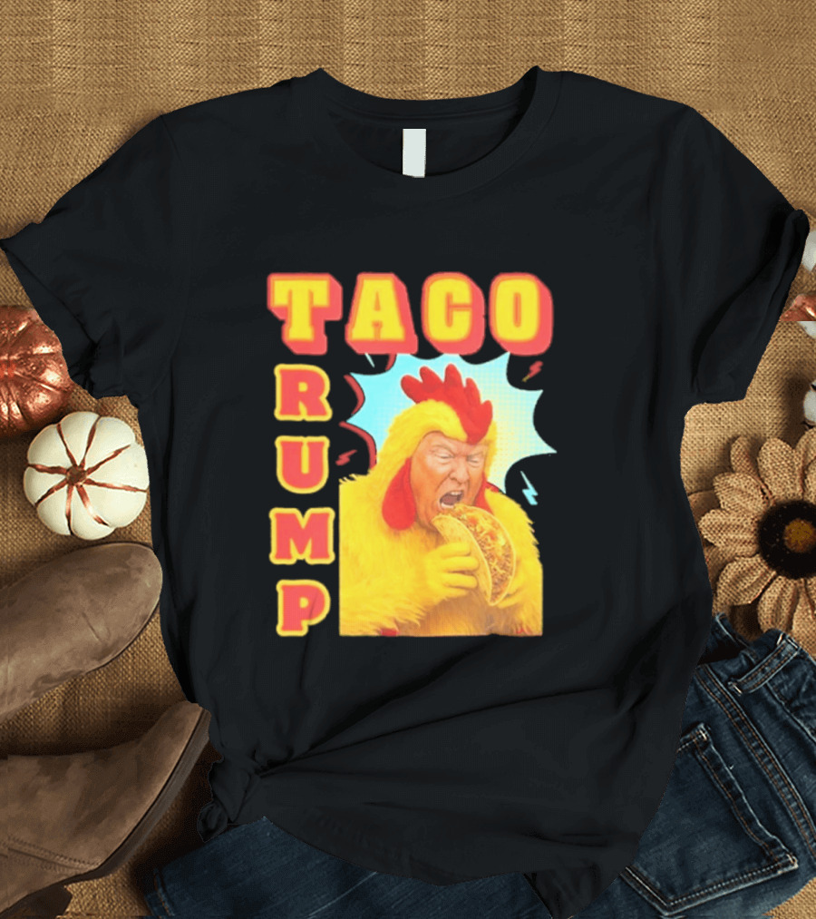 Taco Trump Chicken Costume Eating Taco T-Shirt