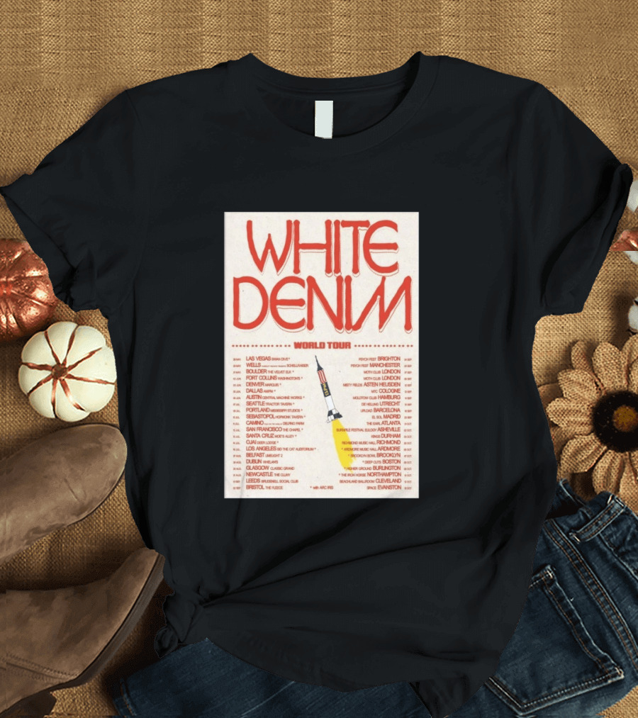 White Denim World Tour 2026 Concert With Tour Dates And Cities T-Shirt