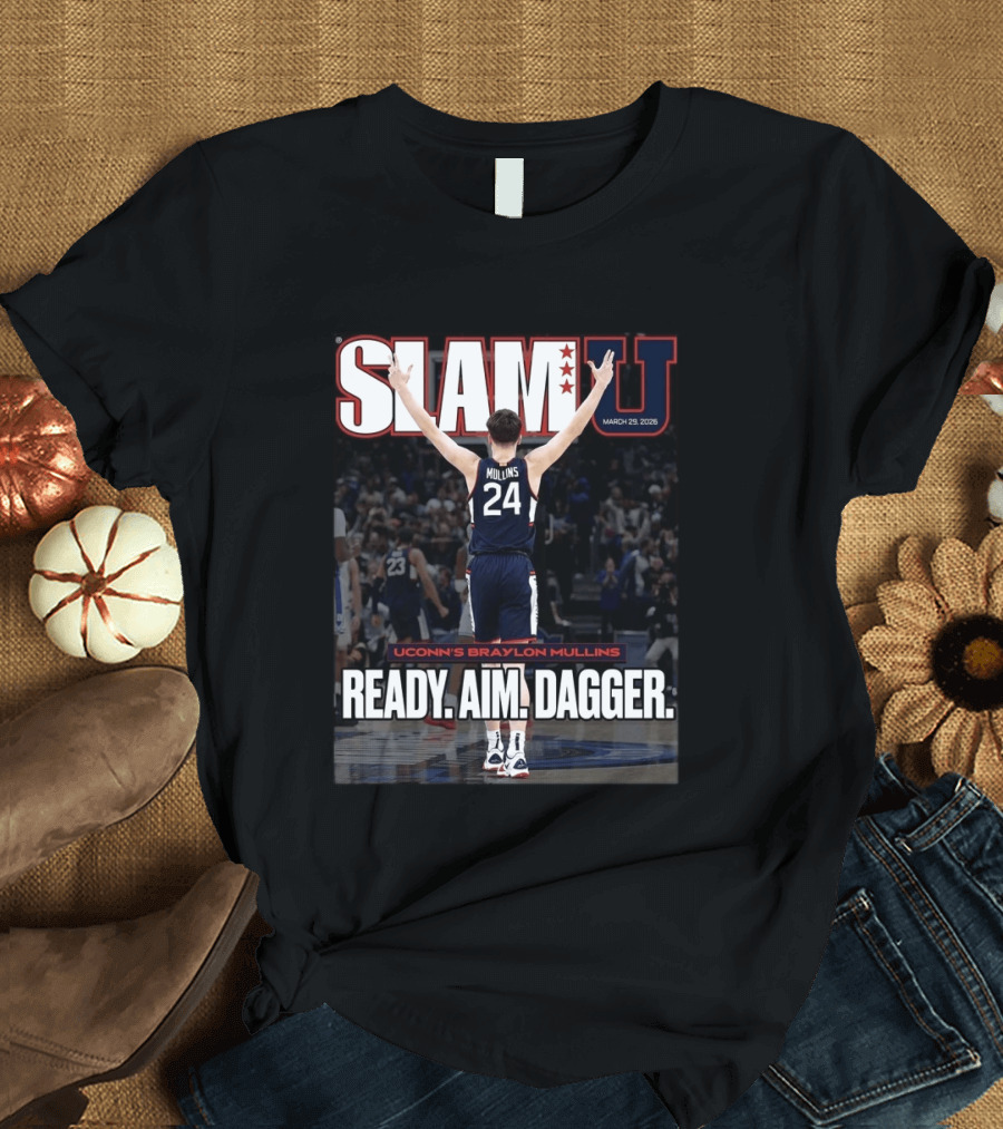 SLAMU March 29 2026 Uconn Huskies Braylon Mullins Ready Aim Dagger T-Shirt