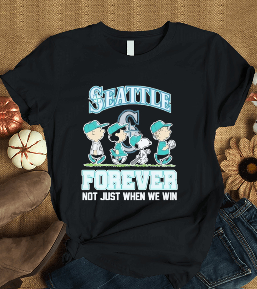 Seattle Mariners Peanuts Characters Forever Not Just When We Win T-Shirt
