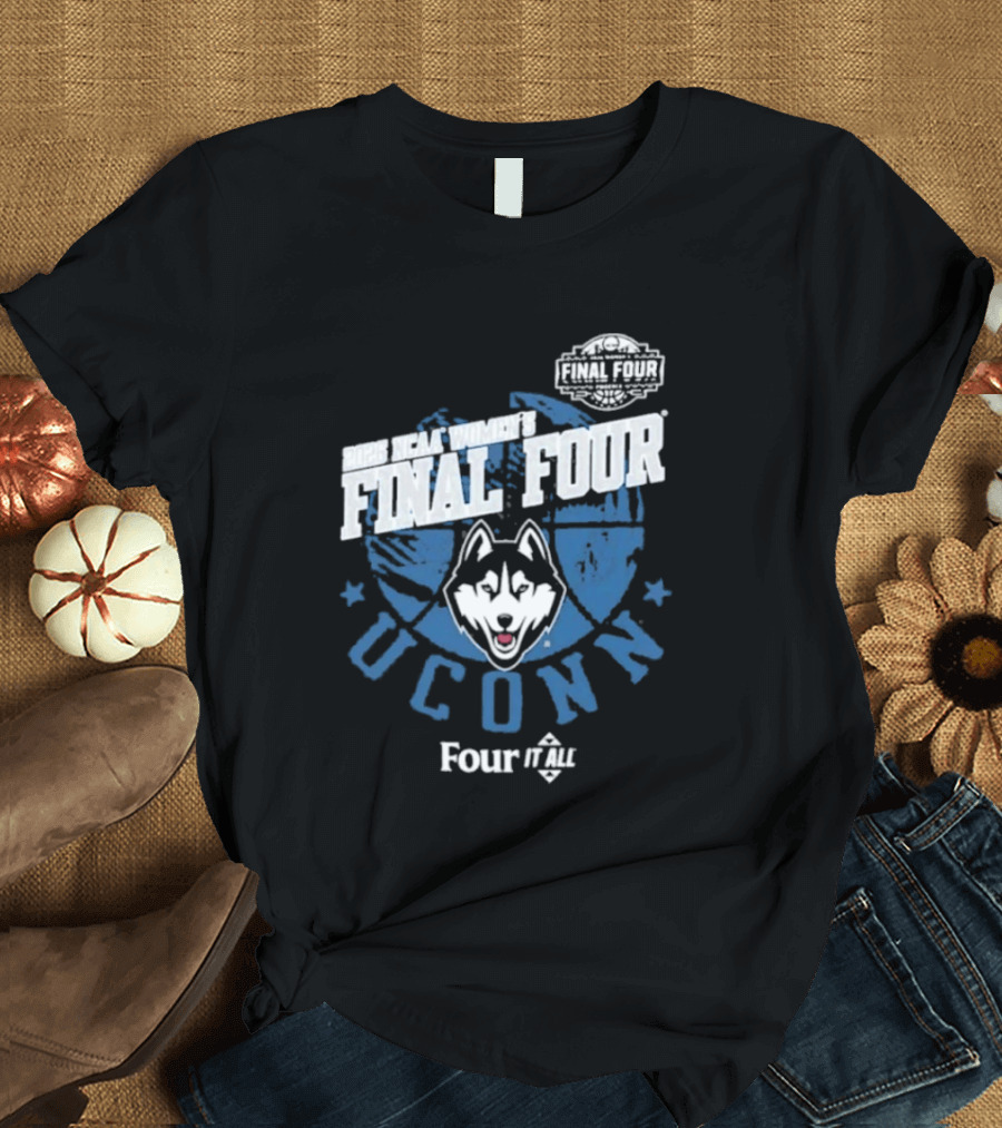 UConn Huskies 2026 NCAA Women's Final Four Four It All T-Shirt