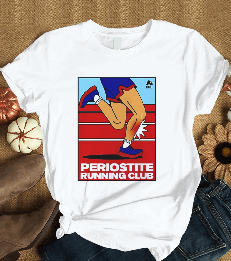 Periostite Running Club FFL Athlete Injury T-Shirt