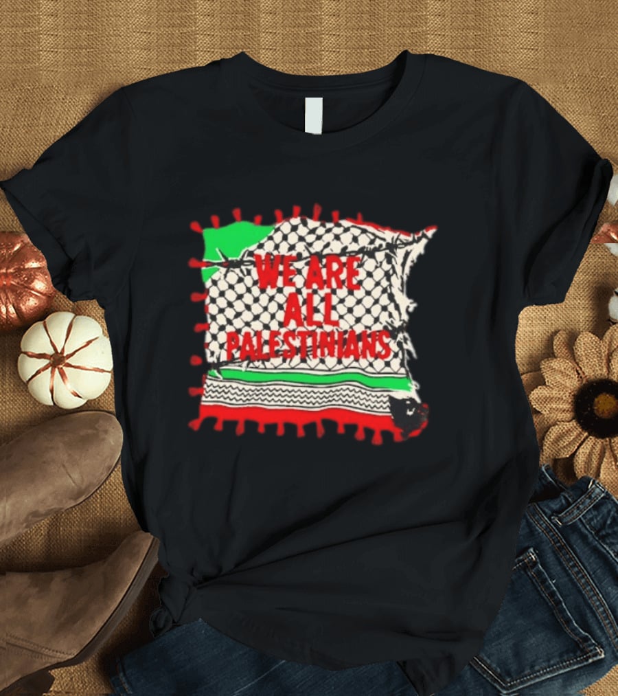 We Are All Palestinians Flag Pattern Red Green Black T-Shirt