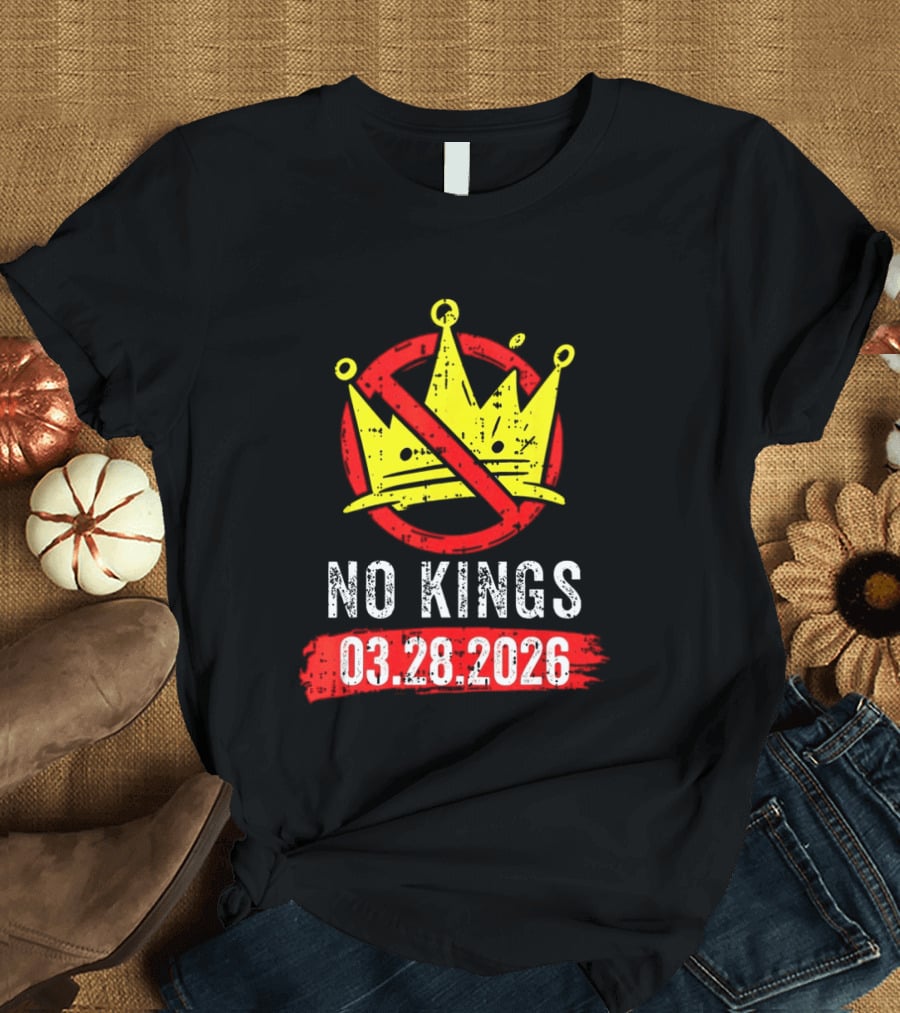 No Kings 03 28 2026 Crown T-Shirt