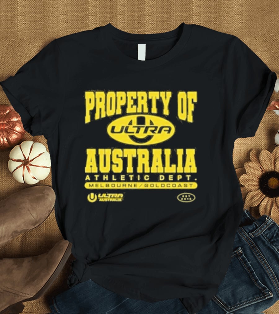 Property Of Australia Ultra Melbourne Gold Coast 2026 Authentic Only T-Shirt