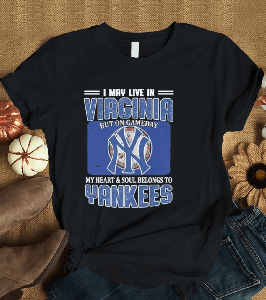 Viriginia Resident New York Yankees Fan Loyalty Gameday T-Shirt