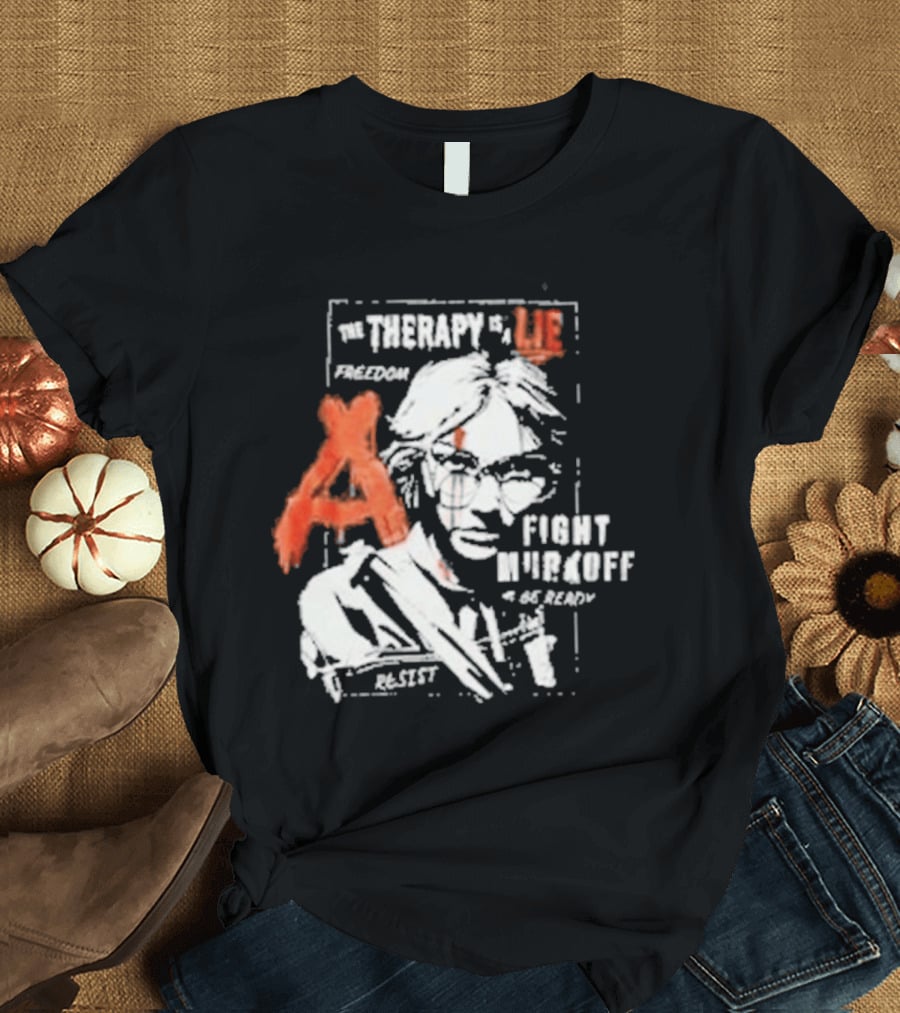 The Therapy Is In Fight Murkoff Project Red Barrels Games Amelia Resistance T-Shirt