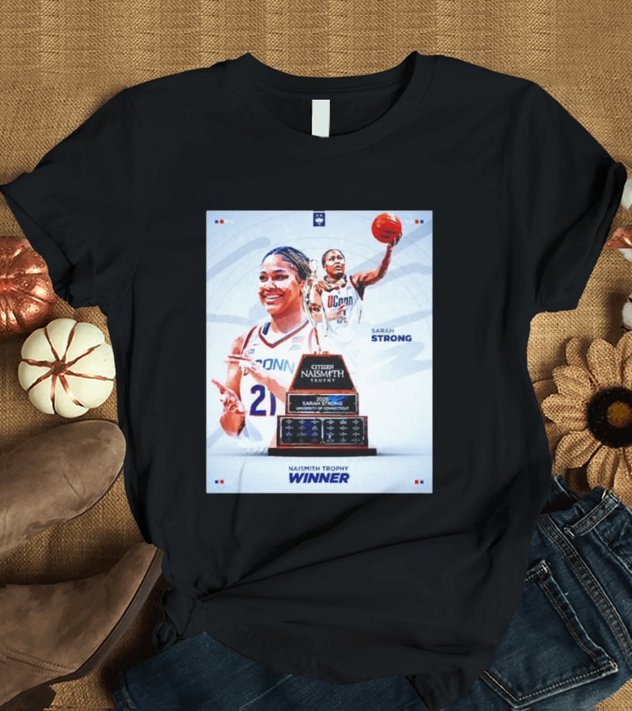 Sarah Strong UConn Huskies 2026 Naismith Trophy Winner University Of Connecticut T-Shirt