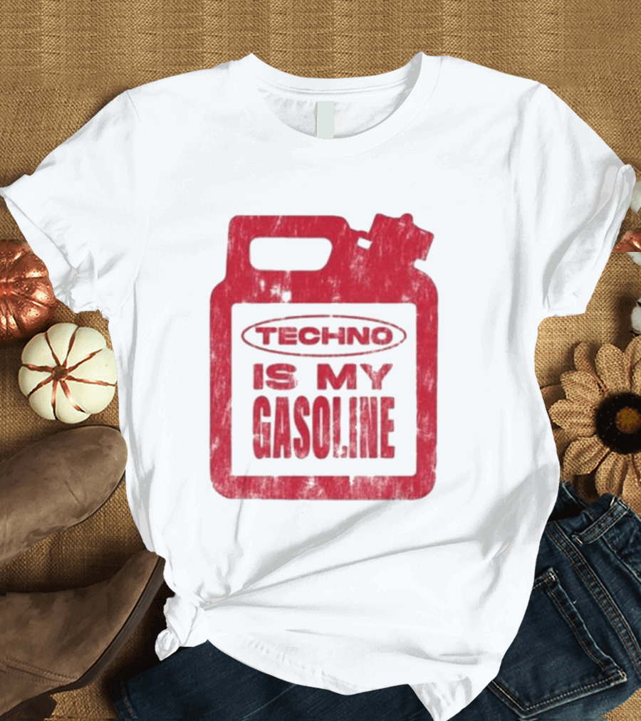Techno Is My Gasoline Red Fuel Can T-Shirt