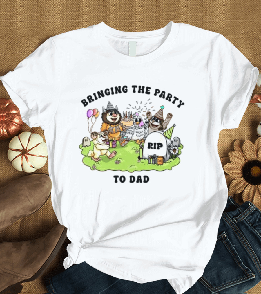 Bringing The Party To Dad RIP Fun Halloween Celebration T-Shirt
