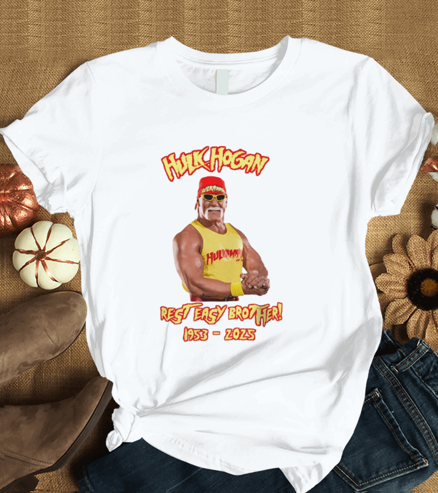 Hulk Hogan Rest Easy Brother 1953 2025 T-Shirt