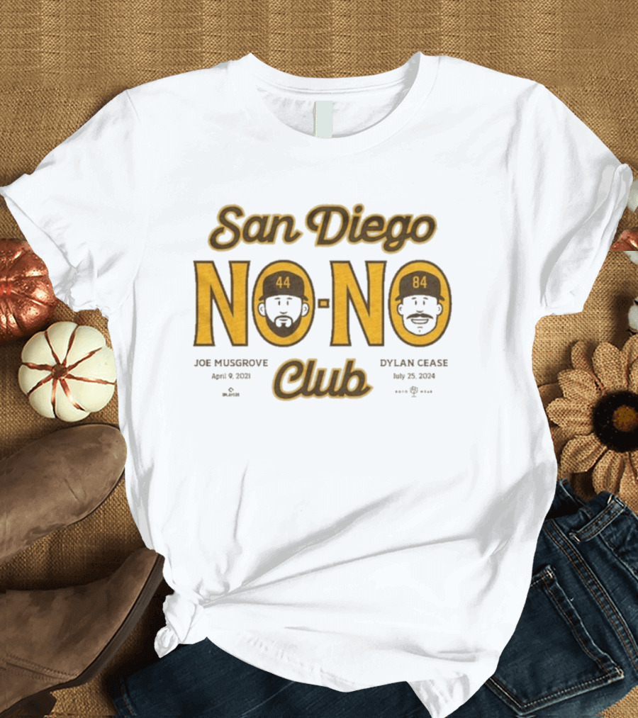 San Diego No No Club Joe Musgrove April 9 2021 Dylan Cease July 23 2024 T-Shirt