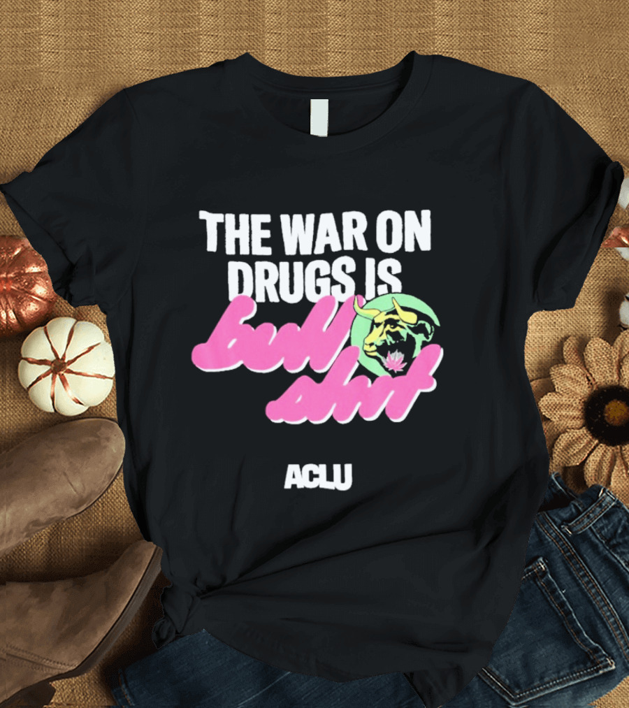 The War On Drugs Is Bullshit ACLU Tiger T-Shirt