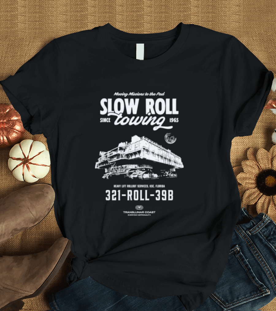 Moving Missions To The Pad Slow Roll Towing Since 1965 Kennedy Space Center 321 Roll 39B T-Shirt