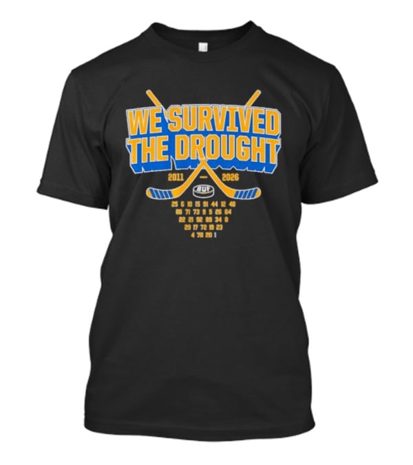 Buffalo Sabres We Survived The Drought 2011 To 2026 Hockey Sticks And Puck T-Shirt