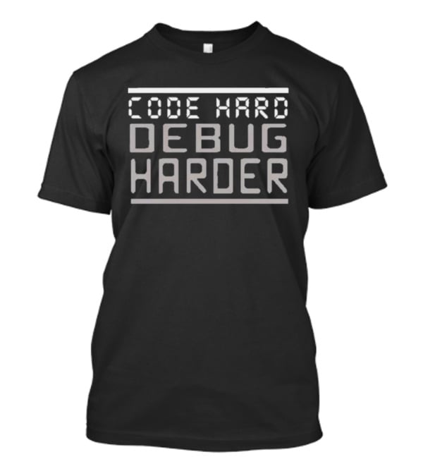 Code Hard Debug Harder Geek Retro Programming Humor T-Shirt