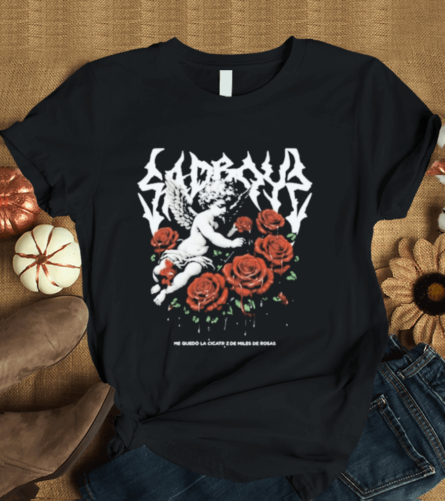 Sad Boyz Fallen Angel Among Miles De Rosas Me Quedo La Cicatriz T-Shirt