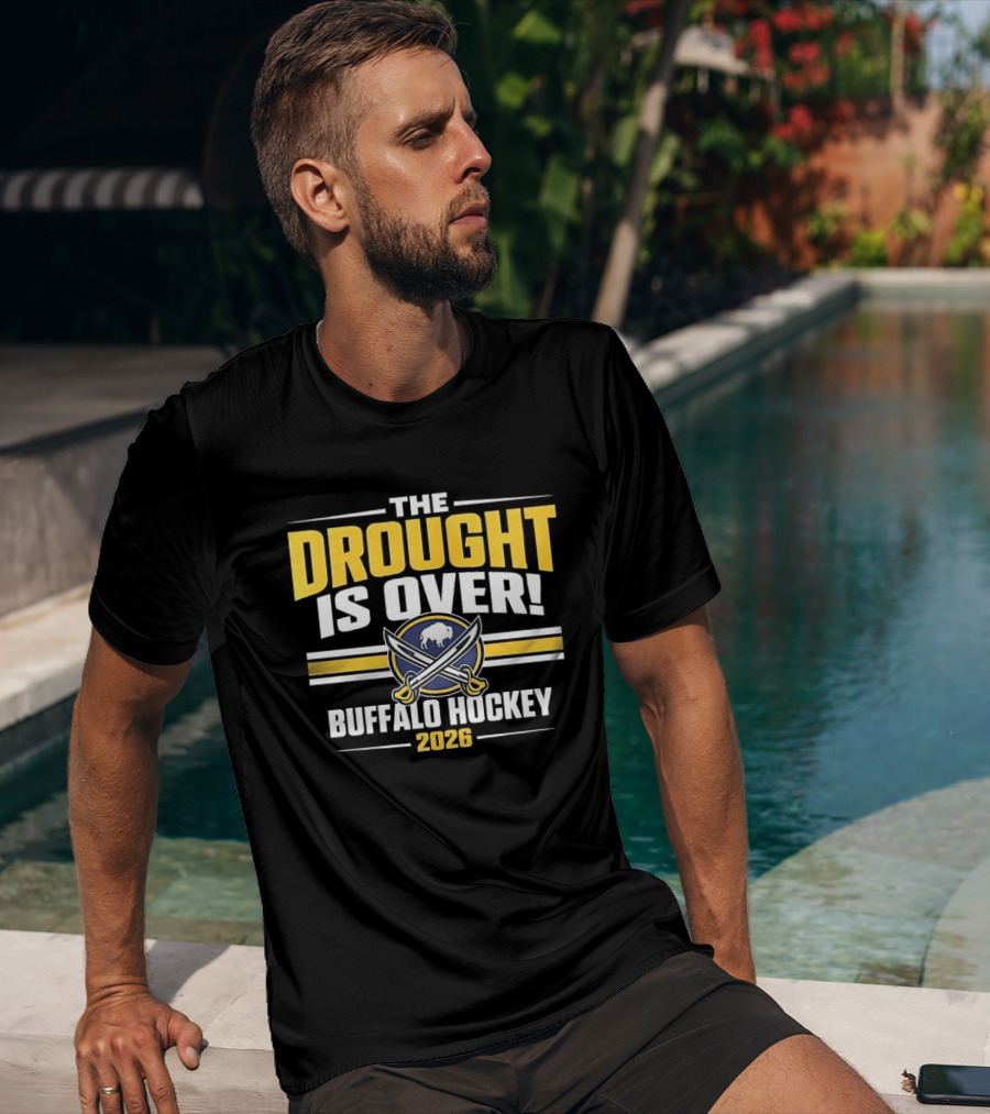 The Drought Is Over Buffalo Hockey 2026 Sabres Iconic Swords T-Shirt