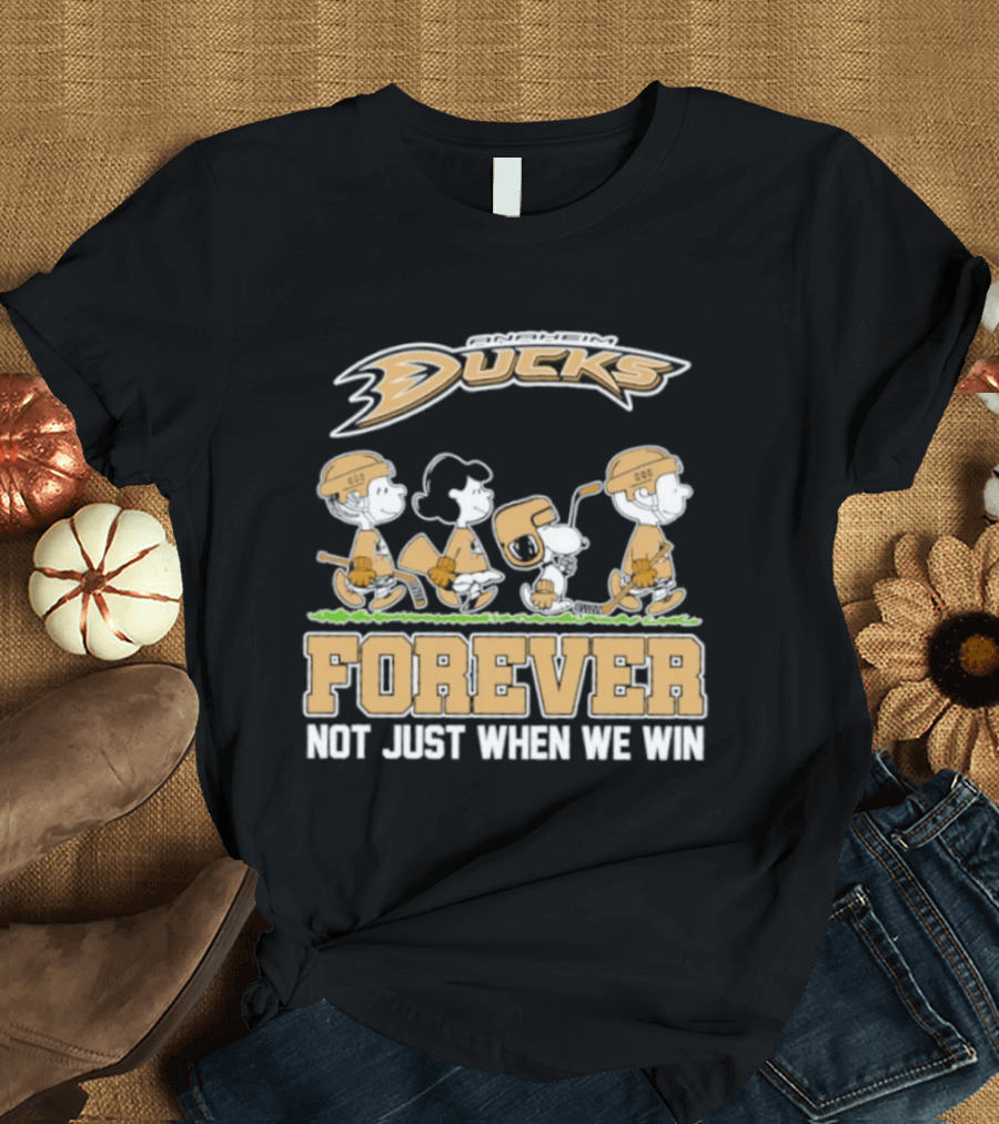 Anaheim Ducks Peanuts Forever Not Just When We Win Charlie Brown Snoopy Linus Woodstock T-Shirt