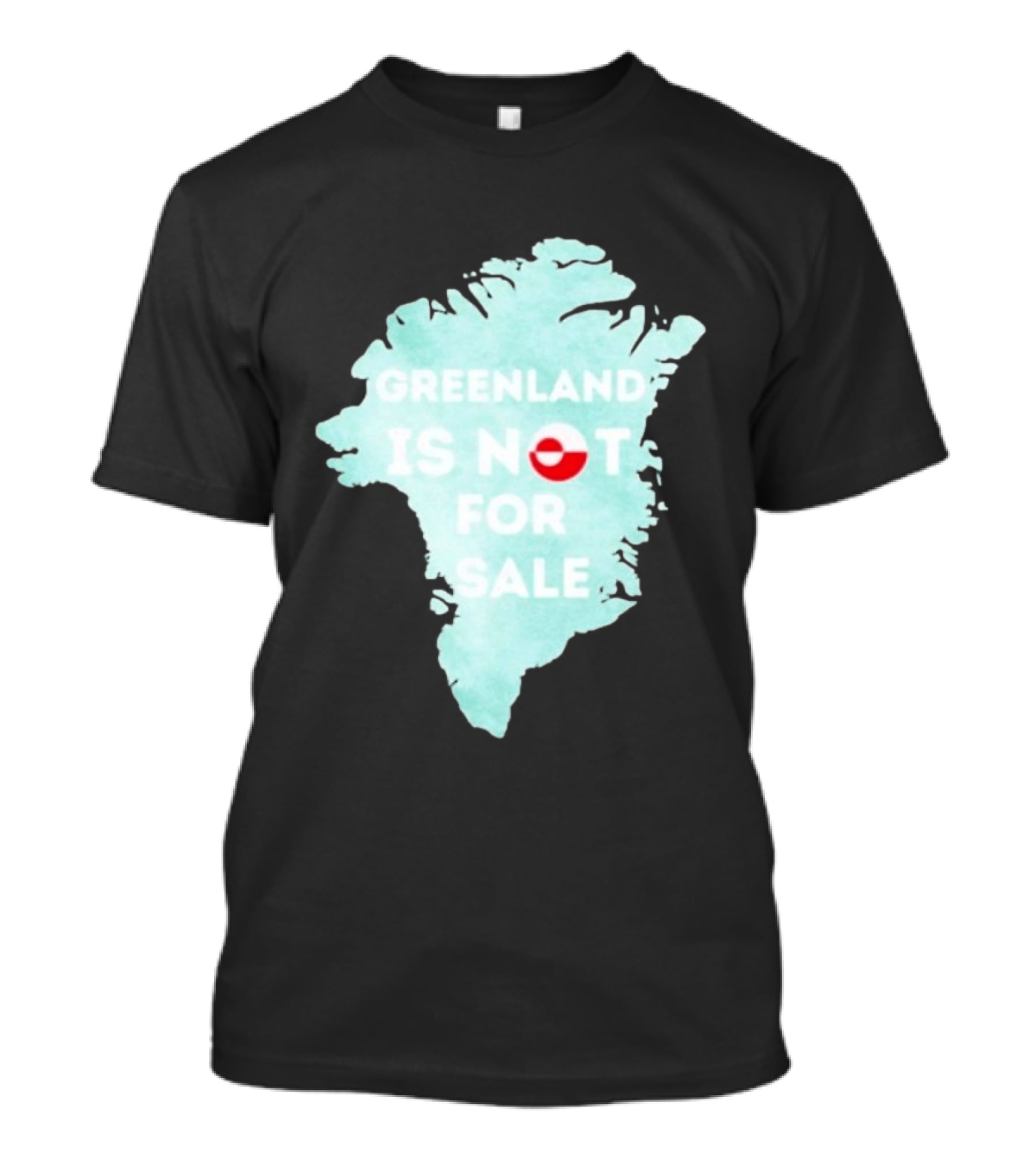 Greenland Is Not For Sale Map Design With Flag T-Shirt